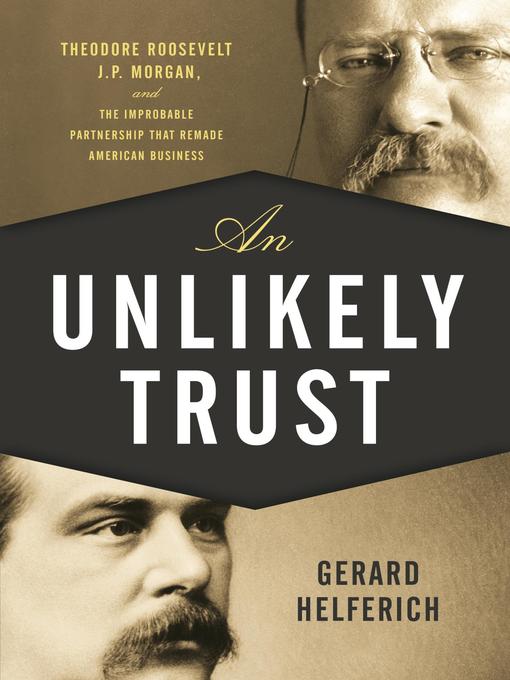 Title details for An Unlikely Trust by Gerard Helferich - Available